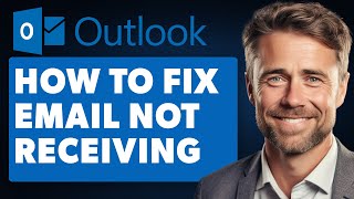 How to Fix Outlook Email Not Receiving (Full 2024 Guide)