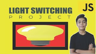 JAVASCRIPT Course Project Based Learning - Light Switch Effect Using Javascript Project #43