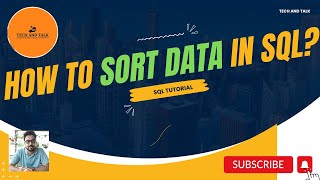 How to Sort Data in SQL? | Order By Clause | learnBasic | Tech and Talk