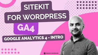 Google Analytics - GA4 - SiteKit by Wordpress Plugin