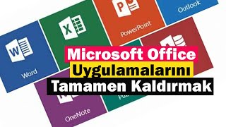 Microsoft Office Uygulamalarını Bilgisayardan Tamamen Kaldırmak