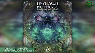 Kundalini - Hyperwind (Original Mix) Unknown Multiverse Vol 1 (Compiled by Axell Astrid) Track 9