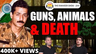 Real War Stories - From Jungles To Mountains With Maj. Abhay Sapru | The Ranveer Show 244