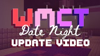 WMCT: Date Night Update Video