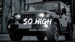 SO HIGH | Siddhu Moose Wala | Slowed + Reverb | Studiolyrics new lofi song 2023 hard bass dj remix