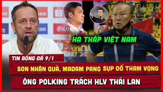 🔴 BẠN THẦY PARK HẠ THẤP VIỆT NAM, ÔNG POLKING LÊN TIẾNG, XUÂN SON ĐƯỢC TẶNG QUÀ KHỦNG