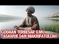 GODAAN TERBESAR ILMU TASAWUF DAN MAKRIFATULLAH, MENURUT TOKOH WALI SUFI