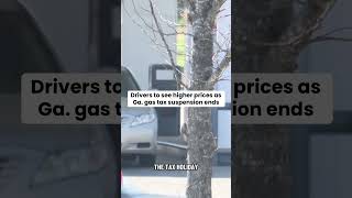 Drivers to see higher prices as Ga. gas tax suspension ends