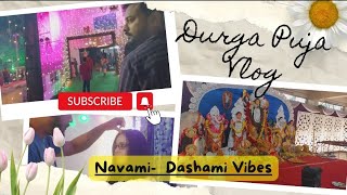 🔆 Navami-Dashami Vibes || Durga Puja || Pandal Hopping || Vlog 48