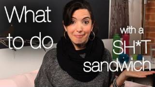 What To Do When Life Hands You a Sh*t Sandwich