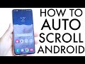 How To Auto Scroll On Android! (2024)