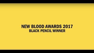 New Blood Awards 2017: Black Pencil Winner