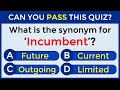 Synonyms Quiz: 97% CANNOT SCORE 25/25 | #challenge 44