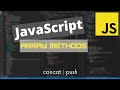 concat, push | JavaScript Array Methods You NEED to Know as a Software Engineer