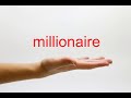 How to Pronounce millionaire - American English