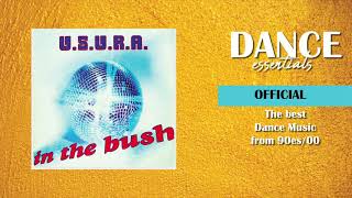 U.S.U.R.A. - In The Bush (Come On And Do It Mix) - Dance Essentials