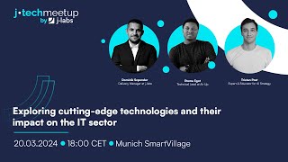 Exploring cutting-edge technologies and their impact on the IT sector | #2 j-tech meetup