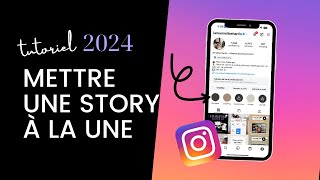 Comment Faire Une Story À La Une Sur Instagram (en 2024 !)