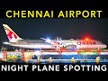 CHENNAI AIRPORT - Landing & Take off | Night PLANE SPOTTING