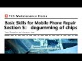 Basic Skills for mobile phone repair section 5 degumming of chips