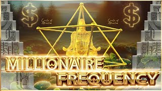 MILLIONAIRE FREQUENCY | Money Will Flow to You Continuously After 15 Minutes | Attract Money