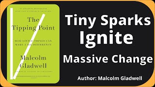 [Book Summary] The Tipping Point: How Tiny Sparks Ignite Massive Change