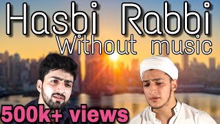 Hasbi Rabbi Jallallah | New Best Naat | Without Music | Danish F Dar | Dawar Farooq |Lailahaillallah