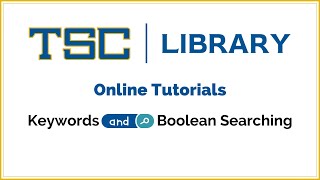 Keywords and Boolean Searching