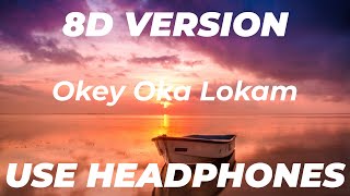 Okey Oka Lokam (8D Version)Lyrical | Sashi Songs | Aadi | Sid Sriram | Srinivas Naidu Nadikatla|Arun