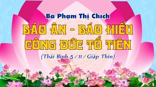 Bà Phạm Thị Chích báo ân công đức tổ tiên - Thái Bình ngày 4-5-6/12/2024