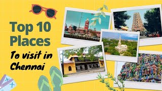 10 Must visit Places In ChennaiIChennai Tourist PlacesII#chennai #tamilnadu