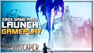 DREAMSCAPER Xbox Game Pass Launch Gameplay - The Departure - Action Roguelike - Walkthrough