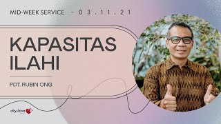 Kapasitas Ilahi - Pdt. Rubin Ong | 27/10/21 | Mid-Week Service