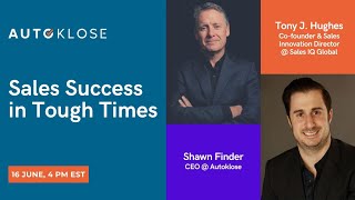 Sales Success in Tough Times with Tony J. Hughes