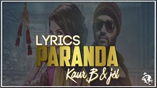 Paranda | Lyrics | Kaur B | JSL | Latest Punjabi Song 2016 | Syco TM