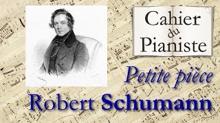 4 - PETITE PIECE de Robert Schumann