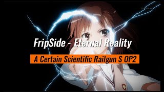 [แปลไทย/ซับไทย] A Certain Scientific Railgun S OP2 - Eternal Reality By FripSide