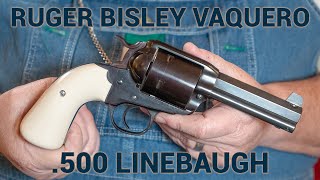 Ruger Bisley Vaquero Converted to .500 Linebaugh