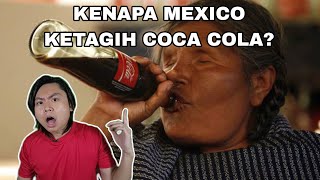 Kenapa Rakyat Mexico Ketagih Coca Cola?