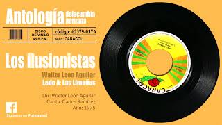 LOS ILUSIONISTAS - Las Limeñas / Disco de Vinilo 7”, 45RPM | Cumbia