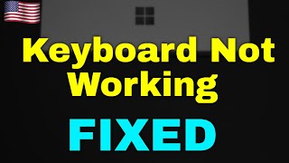 Keyboard Not Working Windows 11