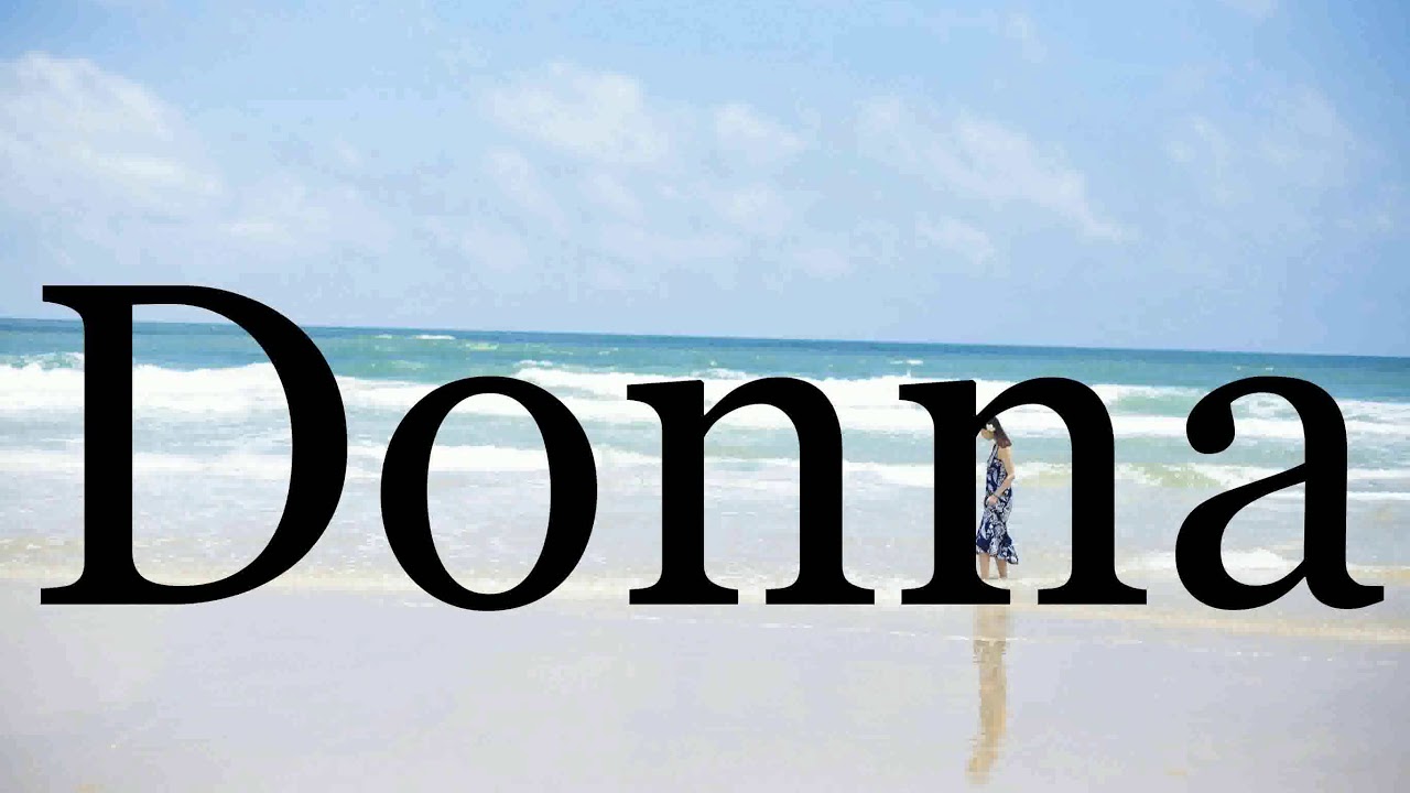 How To Pronounce Donna🌈🌈🌈🌈🌈🌈Pronunciation Of Donna - YouTube