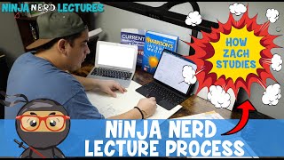Ninja Nerd | Behind the Scenes: How Zach Studies and Prepares for a Lecture