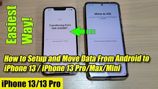 How to Setup and Move Data From an Android to iPhone 13 / iPhone 13 Pro/Max/Mini