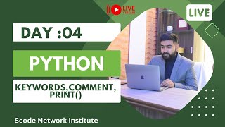 Python Workshop Day 04 | Python keywords, comment , print
