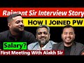 Rajwant Sir Shocking Interview Story 🤯| How I Joined PW - Rajwant Sir  |Rajwant Sir Salary?