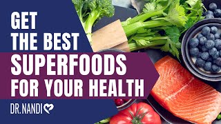 Get the Best Superfoods for Your Health | Dr. Partha Nandi