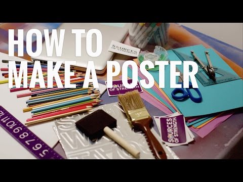 How to Make a Poster - Sources of Strength How to Make a Poster - Sources of Strength
