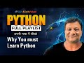 Why You must Learn Python | Why Python | Why Python Is most Popular Programming Language in Hindi