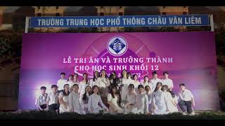 LỄ TRI ÂN VÀ TRƯỞNG THÀNH CHO HỌC SINH KHỐI 12 NIÊN KHÓA 2019-2022 THPT CHÂU VĂN LIÊM ( GẦN FULL )